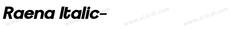 Raena Italic字体转换 Raena Italic字体转换